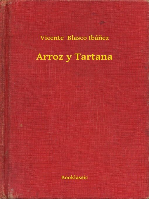 Title details for Arroz y Tartana by Vicente  Blasco Ibánez - Available